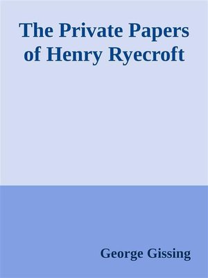 cover image of The Private Papers of Henry Ryecroft